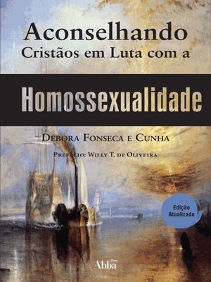 cover image of Aconselhando Cristãos em Luta com a Homossexualidade